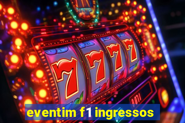 eventim f1 ingressos